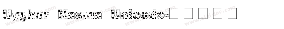 Uyghur Kasma Unicode字体转换
